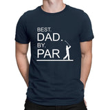 Best Dad By Par Funny Golf Gift Golf Shirts T Shirt Euro Funny Mens Streetwear Shirt Designer Summer 2020 Top Tee